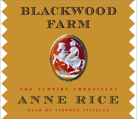 Anne Rice: Blackwood Farm (AudiobookFormat, 2002, Random House Audio)