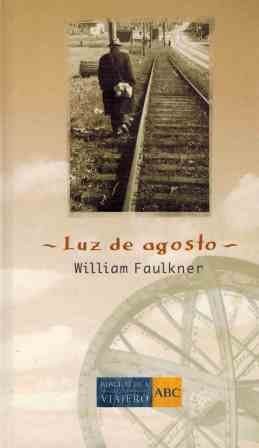 William Faulkner: Luz De Agosto (Hardcover, 2004, EDIonces Folio)