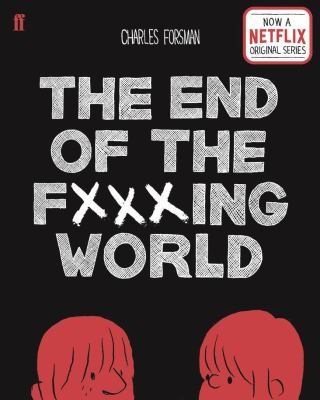 C. FORSMAN: End of the Fucking World (2018, Faber & Faber, Limited)