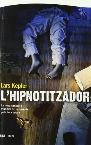 Lars Kepler, Maria Rosich Andreu: L'hipnotitzador (Paperback, Ara Mini)