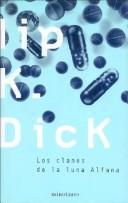 Philip K. Dick: Los Clanes de La Luna Alfana (Hardcover, Spanish language, 2004, Minotauro)