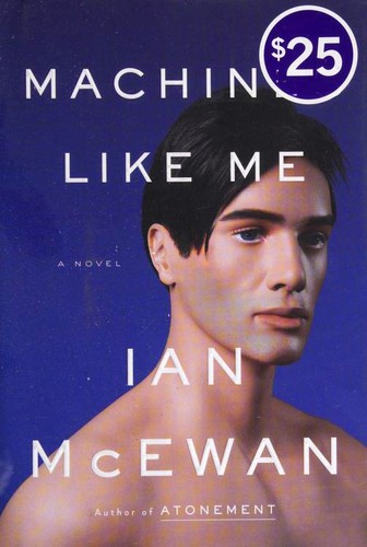 Jesús Zulaika Goicoechea, Ian McEwan: Machines Like Me (2019, Alfred A. Knopf Canada)