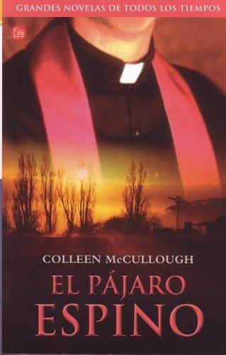 Colleen McCullough: El Pajaro Espino/ the Thorn Birds (Paperback, Spanish language, 2006, Punto De Lectura)