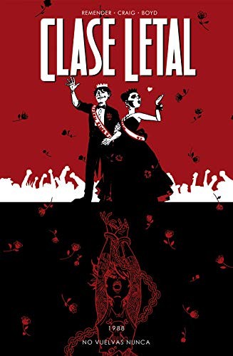 Rick Remender, Wes Craig, Jordan Boyd: Clase letal 8. No vuelvas nunca (Paperback, 2020, NORMA EDITORIAL, S.A.)