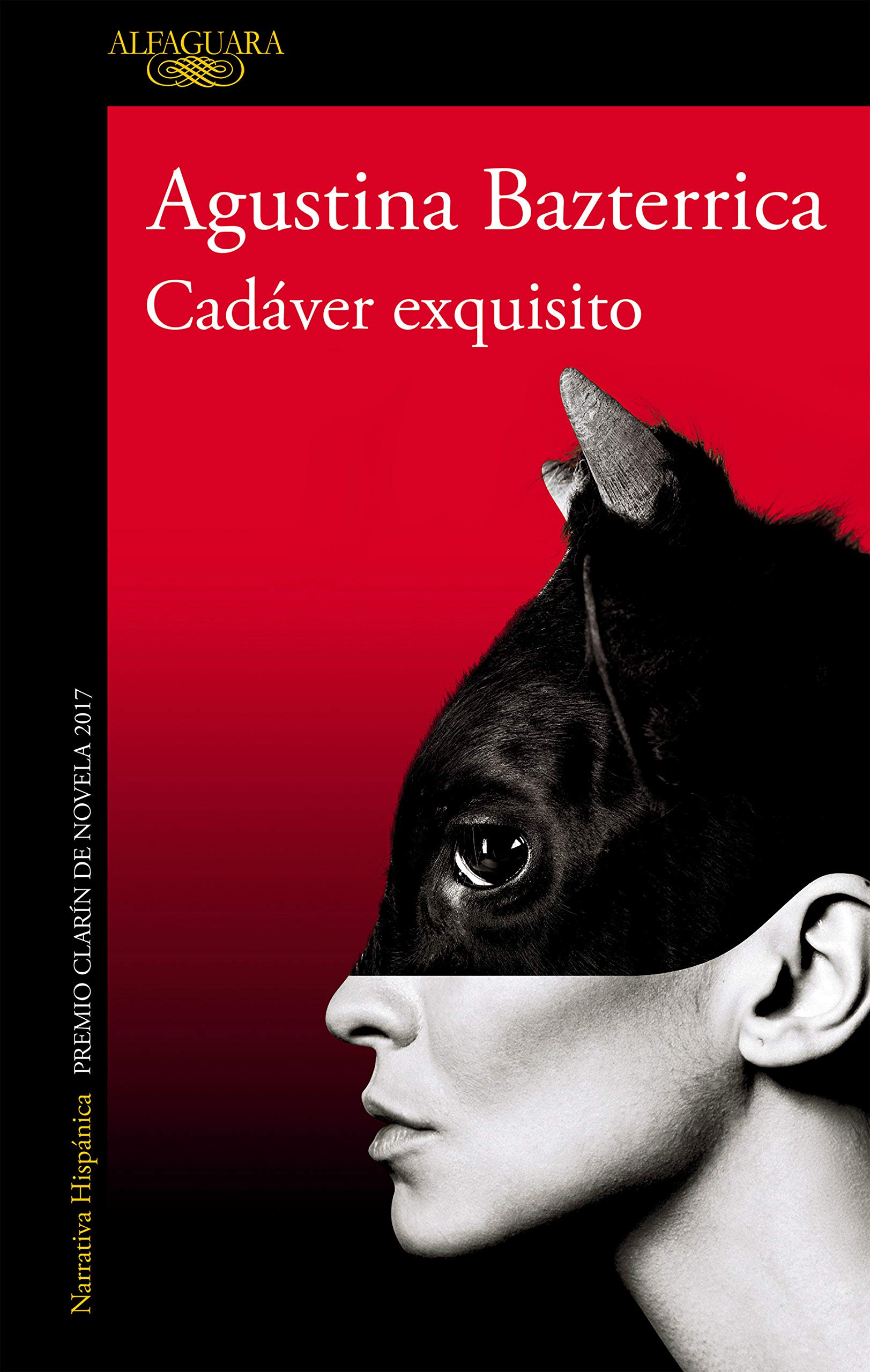 agustina bazterrica: cadaver exquisito-premio clarin 2017 (Paperback, 2015, clarin/alfaguara)