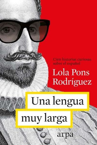 Lola Pons Rodríguez: Una lengua muy larga (2016, Arpa Editores)