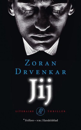 Zoran Drvenkar: Jij (Paperback, Dutch language, 2012, Arbeiderspers)