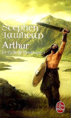 Stephen R. Lawhead: Le cycle de pendragon (French language, 2002)