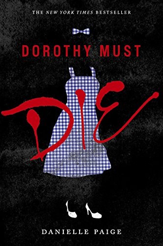 Danielle Paige: Dorothy Must Die (Paperback, 2015, Turtleback)