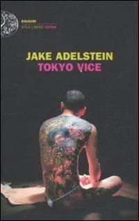 Jake Adelstein: Tokyo vice (Italian language, 2011)