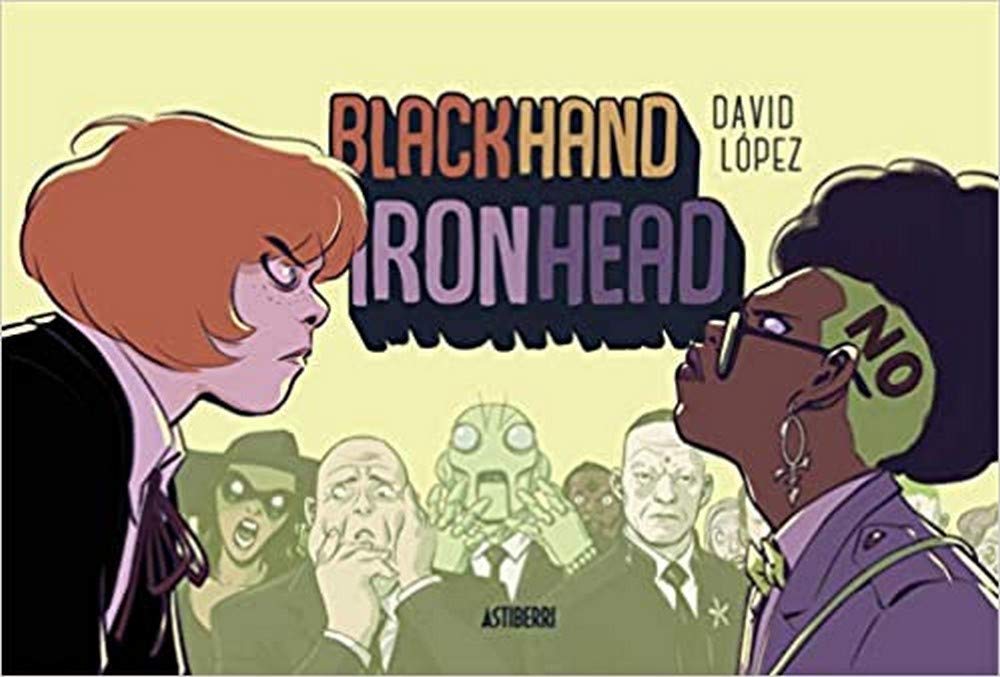 David López: Blackhand and Ironhead (GraphicNovel, Spanish language, Astiberri)
