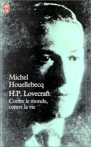 Michel Houellebecq: H.P. Lovecraft : Contre le monde, contre la vie (Paperback, Français language, 1999, J'ai Lu)