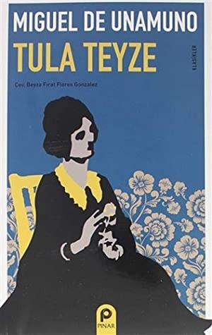 Miguel de Unamuno: Tula Teyze (Paperback, Turkish language, 2020, Pınar Yayınları)