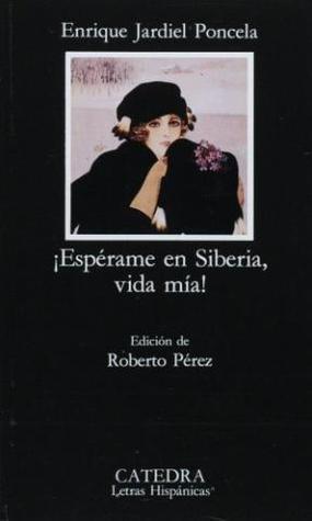 ¡Espérame en Siberia, vida mía! (Paperback, Spanish language, 2000, Cátedra)