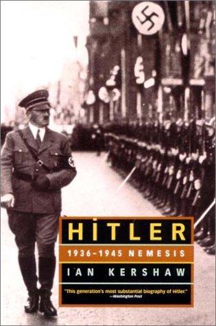 Ian Kershaw: Hitler, 1936-45 (2001, W. W. Norton)