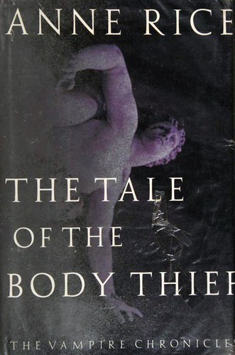 Anne Rice: The Tale of the Body Thief (Hardcover, 1992, Chatto & Windus)