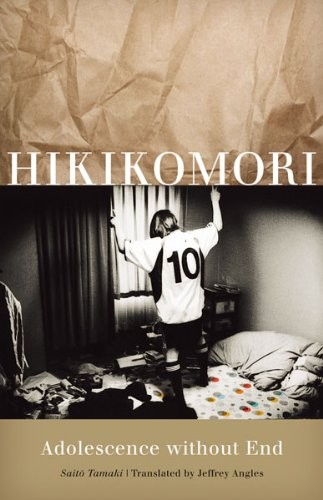 Saito Tamaki: Hikikomori: Adolescence without End (Univ Of Minnesota Press)
