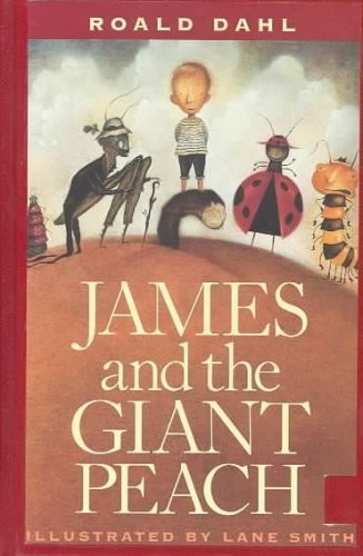 Roald Dahl, Lane Smith: James and the Giant Peach (Hardcover, Peter Smith Pub Inc)