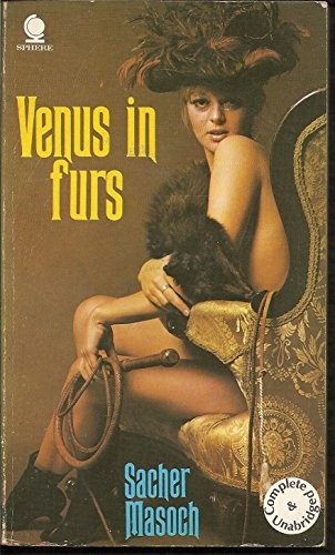 Leopold Ritter von Sacher-Masoch: Venus in furs. (1969, Sphere Books, Sphere)