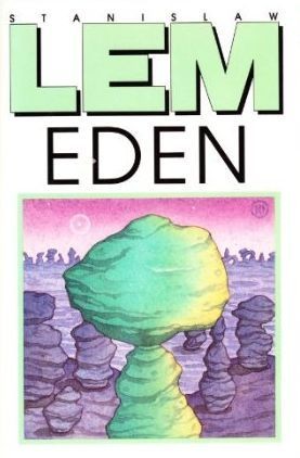 Stanisław Lem: Eden (1989, Harcourt Brace Jovanovich)