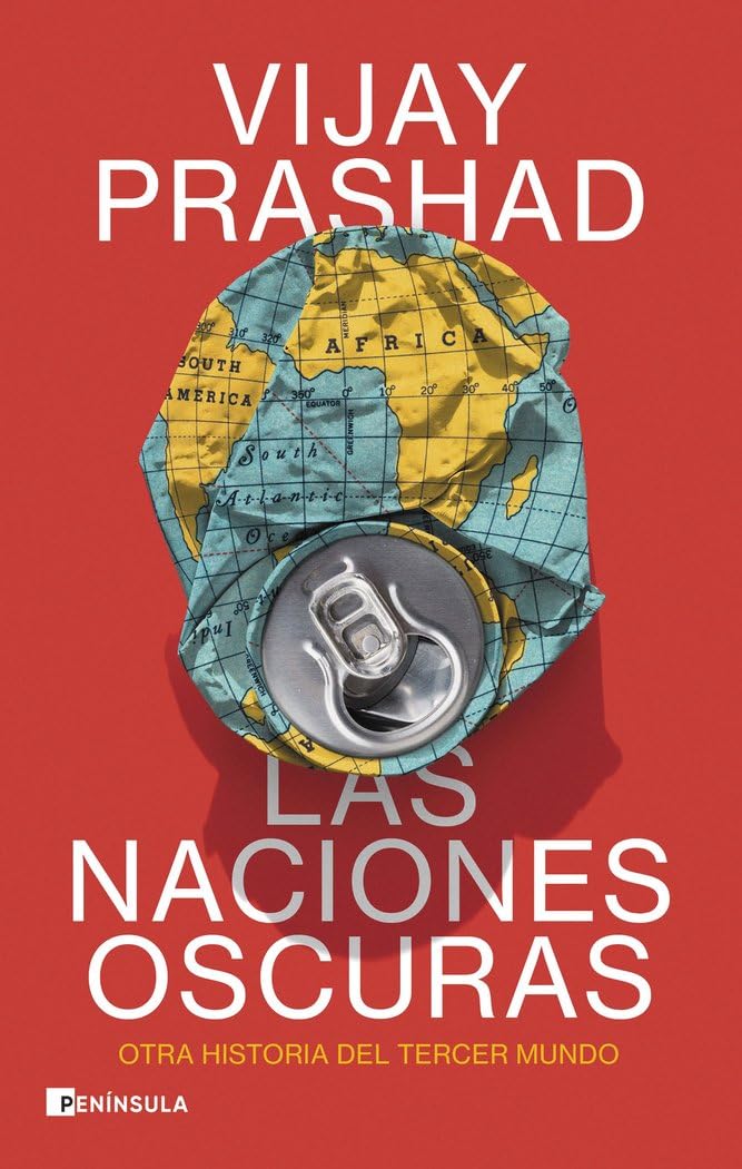 Vijay Prashad: Las naciones oscuras (Spanish language, 2024, Ediciones Península)