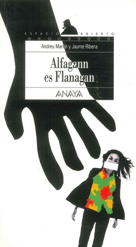 Andreu Martín y Jaume Ribera: ALFAGANN ES FLANAGAN (1999, Grupo Anaya, S.A.)