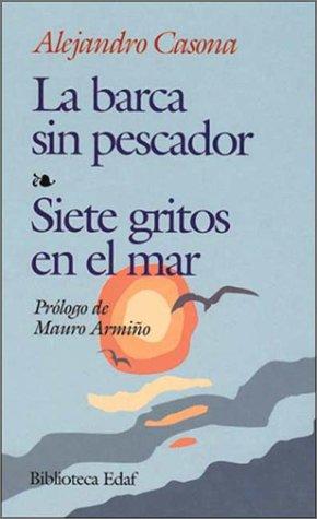 Alejandro Casona: La barca sin pescador--Siete gritos en el mar (Paperback, 2001, Edaf S.A.)