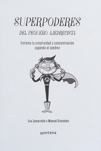 Eva Zamarreño: Superpoderes del pequeño ajedrecista (Spanish language, 2016)