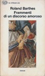 Roland Barthes, Rolland Barthes, Ba er te: Fragmenti di un discorso amoroso (Paperback, 1979, giulio einaudi)