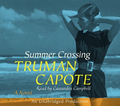 Truman Capote: Summer Crossing (AudiobookFormat, 2005, Random House Audio, Brand: Random House Audio)