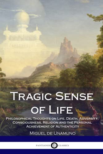 Miguel de Unamuno, J. E. Crawford Flitch: Tragic Sense of Life (Paperback, 2018, CreateSpace Independent Publishing Platform)
