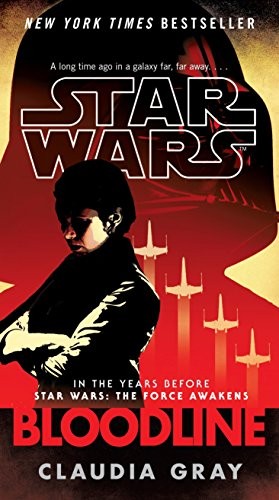 Claudia Gray: Bloodline (Star Wars) (Del Rey)