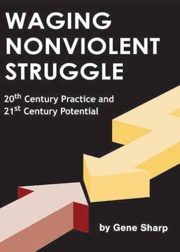 Gene Sharp, Joshua Paulson: Waging Nonviolent Struggle (Paperback, 2005, Extending Horizons Books)