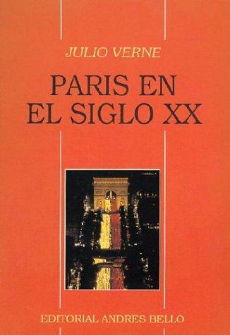 Jules Verne: Paris En El Siglo XX (Paperback, Spanish language, 1994, Andres Bello)