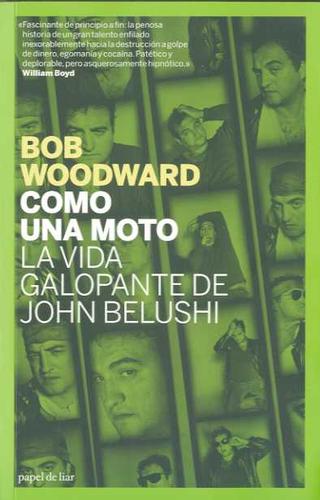Bob Woodward: Como una moto (2009, Papel de liar)
