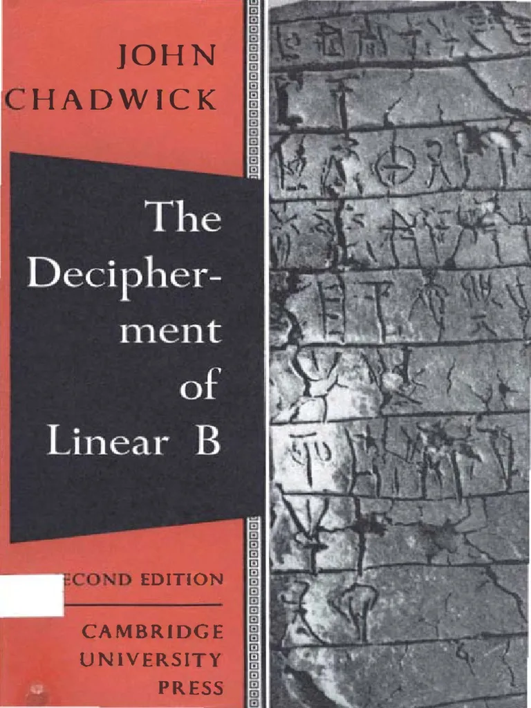 John Chadwick: The decipherment of linear B. (1960, University Press)