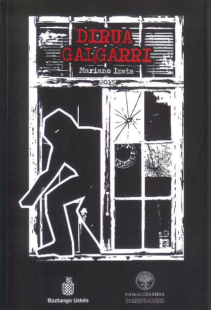 Mariano Izeta Elizalde: Dirua galgarri (Paperback, Basque language, Baztango Udala)