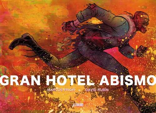 David Rubín, Marcos Prior, David Rubin: Gran Hotel Abismo (2016, Astiberri)