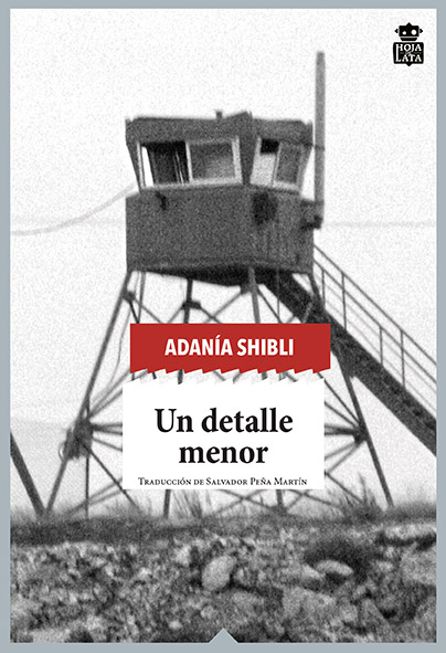 Adanía Shibli: Un detalle menor (Paperback, gaztelania language, Hoja de lata)