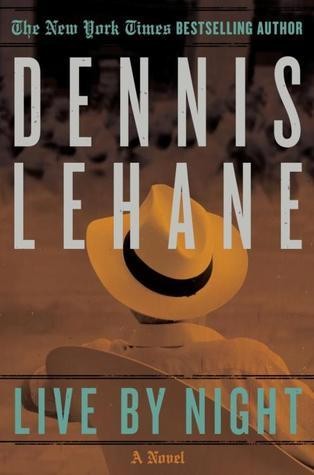 Dennis Lehane: Live by night (2012, William Morrow, William Morrow Paperbacks)