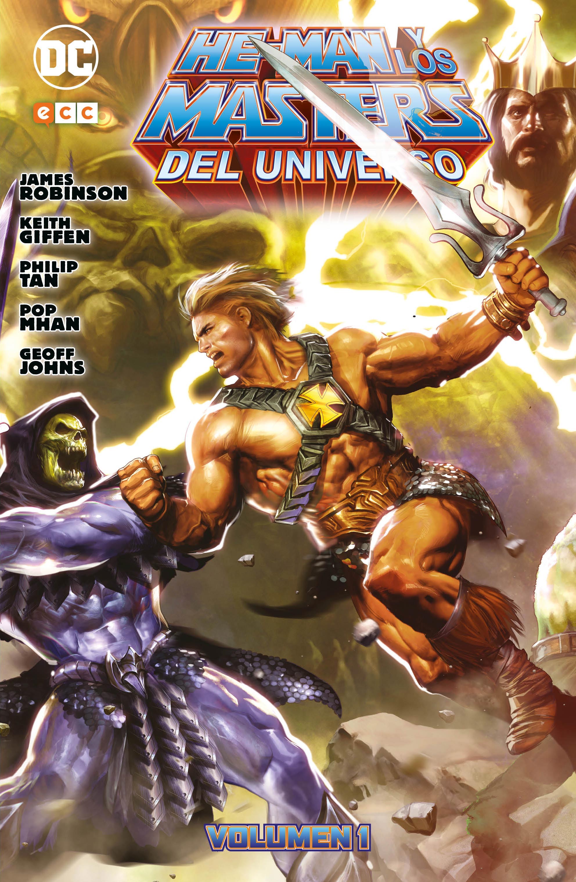Geoff Johns, James A. Robinson, Keith Giffen, Philip Tan, Howard Porter, Pop Mhan: He-Man y los Masters del Universo (GraphicNovel, Español language, ECC)