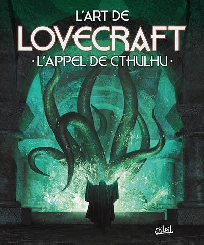 H.P. Lovecraft: L'Art de Lovecraft : L'appel de Cthulhu (French language, 2010)