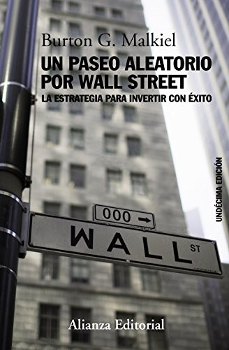 Burton G. Malkiel, María Hernández Díaz: Un paseo aleatorio por Wall Street (Paperback, 2016, Alianza Editorial)