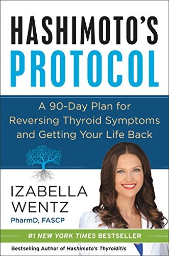 Izabella Wentz: Hashimoto's protocol (2017, HarperOne)