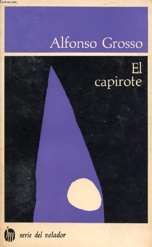 Alfonso Grosso: El capirote (Seix Barral)