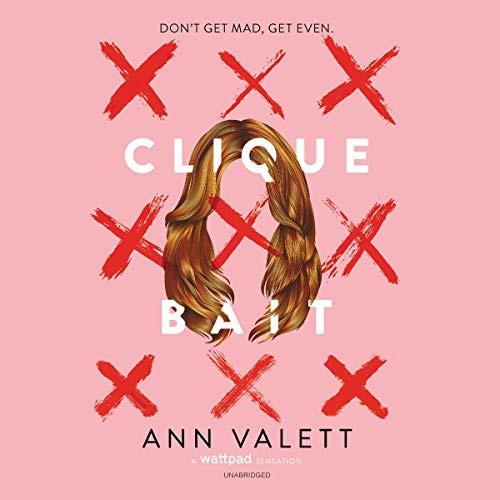 Ann Valett: Clique Bait (AudiobookFormat, 2020, HarperCollins B and Blackstone Publishing, Harpercollins)
