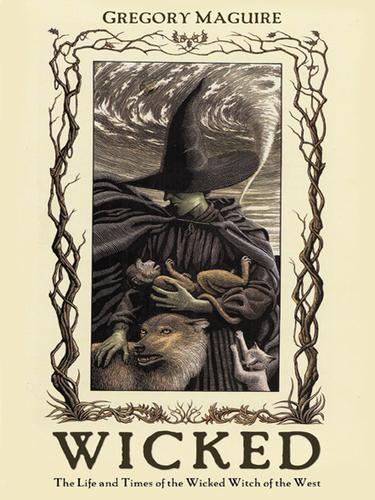 Gregory Maguire: Wicked: The Life and Times of the Wicked Witch of the West (EBook, 2003, HarperCollins)