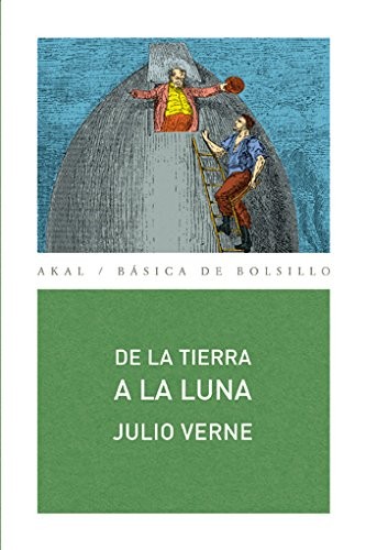 Julio Verne, Mauro Armiño: De la Tierra a la Luna (Paperback, Spanish language, 2008, Ediciones Akal, S.A.)