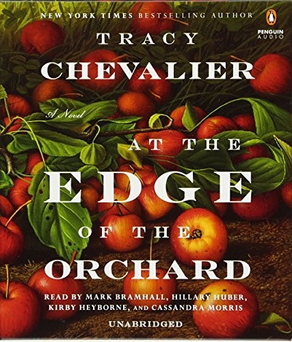 Tracy Chevalier: At the Edge of the Orchard (Penguin Audio)