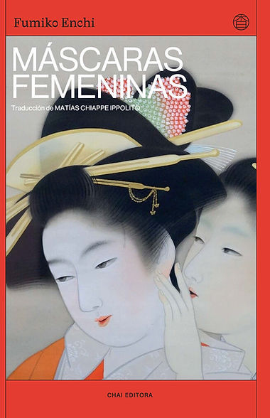 Enchi, Fumiko: Máscaras femeninas (Paperback, Español language, 2026, Chai Editora)